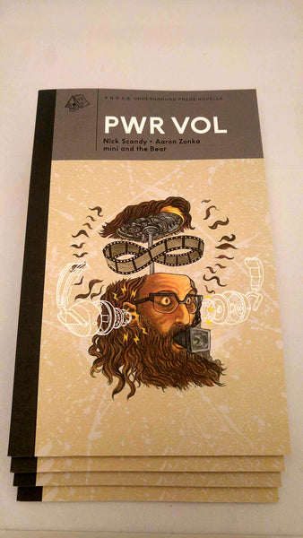 PWR VOL by Nick Scandy, Aaron Zonka, and mini and the Bear (B.O.S.S Underground Press 001)