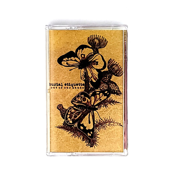 Out of Our Hands by Burial Etiquette